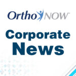 OrthoNOW Corporate News