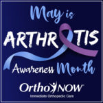 May is National Arthritis Awareness Month