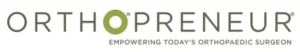 Orthopreneur - empowering today's orthopedic Surgeon